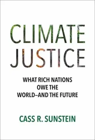 Politológia Climate Justice - Cass R. Sunstein
