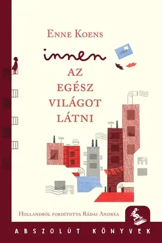 Pre deti a mládež - ostatné Innen az egész világot látni - Enne Koens,Andrea Rádai