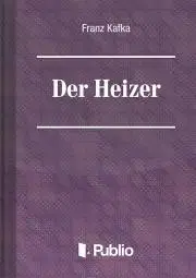 Svetová beletria Der Heizer - Franz Kafka