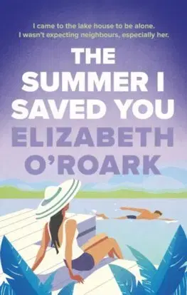 Romantická beletria The Summer I Saved You - Elizabeth O´Roark