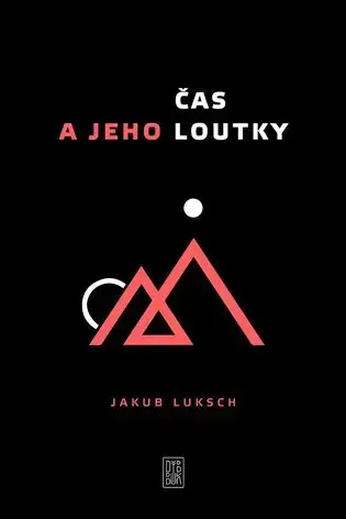 Česká beletria Čas a jeho loutky - Jakub Luksch