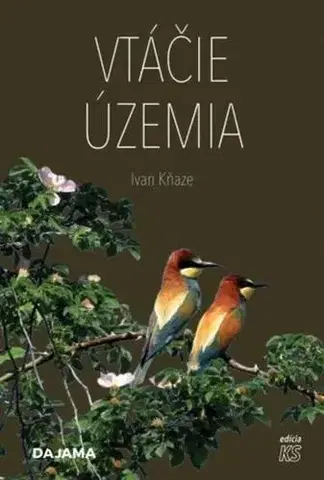 Cestopisy Vtáčie územia - Ivan Kňaze