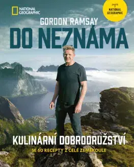 Osobnosti varia Do neznáma. Kulinární dobrodružství - Gordon Ramsay,Stanislava Moravcová