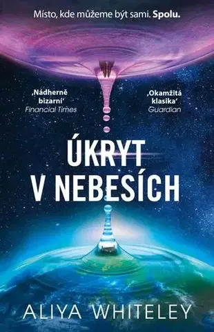 Sci-fi a fantasy Úkryt v Nebesích - Aliya Whiteley