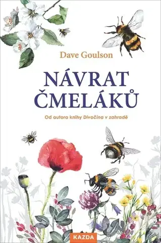 Biológia, fauna a flóra Návrat čmeláků - Dave Goulson,Lenka Adamcová