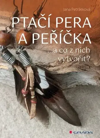 Ručné práce - ostatné Ptačí pera a peříčka - Jana Petrásková