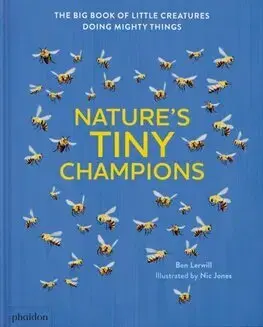 Príroda Natures Tiny Champions - Ben Lerwill,Nic Jones