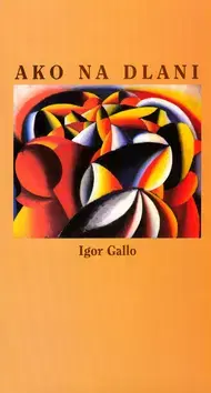 Slovenská poézia Ako na dlani - Igor Gallo