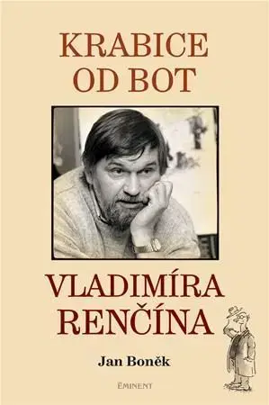 Biografie - ostatné Krabice od bot Vladimíra Renčína - Jan Boněk