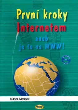 Internet, e-mail První kroky Internetem - Lubor Mrázek
