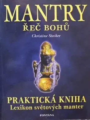 Ezoterika - ostatné Mantry - Řeč Bohů - Christine Steche