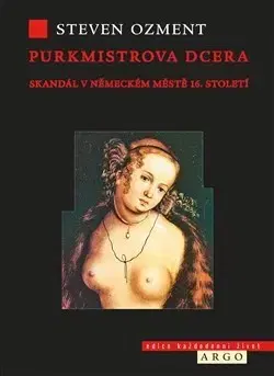 Moderné dejiny Purkmistrova dcera - Steven E. Ozment