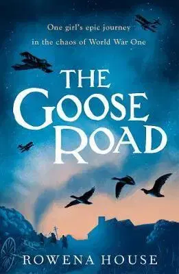 Cudzojazyčná literatúra The Goose Road - Rowena House