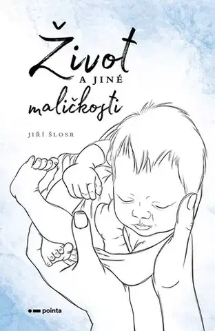 Česká poézia Život a jiné maličkosti - Jiří Šlosr