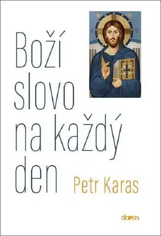 Kresťanstvo Boží slovo na každý den - Petr Karas