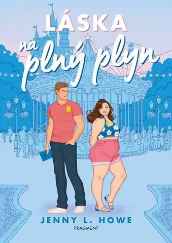 Romantická beletria Láska na plný plyn - Jenny L. Howe,Daniela Kociánová