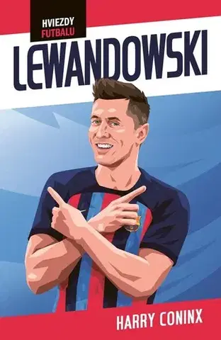 Pre chlapcov Hviezdy futbalu: Lewandowski - Harry Coninx,Kristína Kováčik Bartová