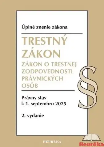 Trestné právo Trestný zákon a Zákon o trestnej zodpovednosti právnických osôb, 2 vydanie, 9/2025