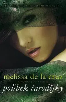 Pre dievčatá Polibek čarodějky - Melissa De La Cruz