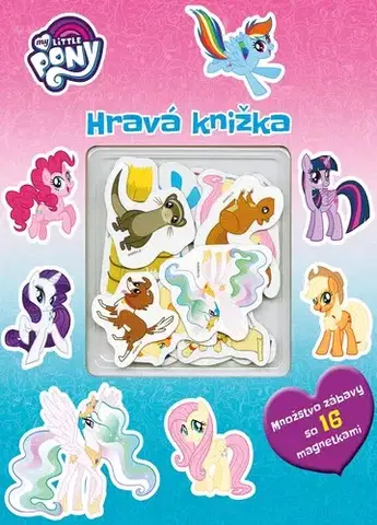 3D, magnetické, priestorové knihy My Little Pony - Hravá knižka - Kolektív autorov
