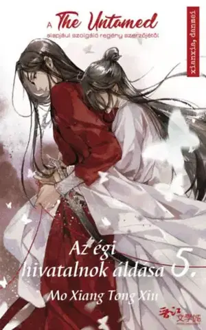 Sci-fi a fantasy Az égi hivatalnok áldása 5. - A The Untamed sorozat alapjául szolgáló regény szerzőjétől - Mo Xiang Tong Xiu