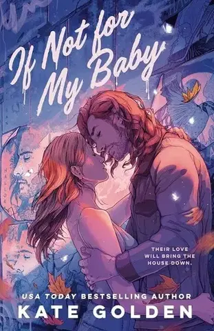 Romantická beletria If Not For My Baby - Kate Golden