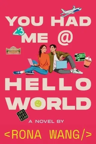 Young adults You Had Me at Hello World - Rona Wang
