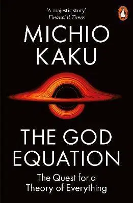 Astronómia, vesmír, fyzika The God Equation - Michio Kaku