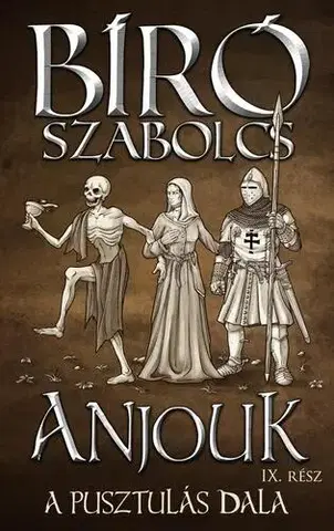 Historické romány A pusztulás dala - Szabolcs Bíró