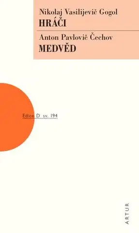 Dráma, divadelné hry, scenáre Hráči / Medvěd - Anton Pavlovič Čechov,Gogoľ Nikolaj Vasilievič