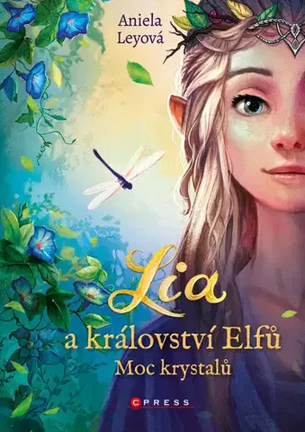 Young adults Lia a království elfů: Moc krystalů - Aniela Ley