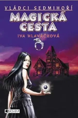 Fantasy, upíri Magická cesta - Iva Hlaváčková