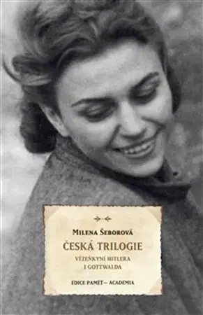 História Česká trilogie - Milena Šeborová