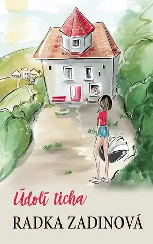 Pre dievčatá Údolí ticha - Radka Zadinová