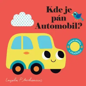 Leporelá, krabičky, puzzle knihy Kde je pán Automobil? Plstené okienka a zrkadielko - Ingela P. Arrhenius