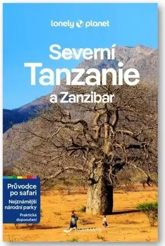 Afrika Severní Tanzanie a Zanzibar - Lonely planet
