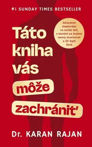 Zdravie, životný štýl - ostatné Táto kniha vás môže zachrániť - Karan Rajan,Jana Sliacka