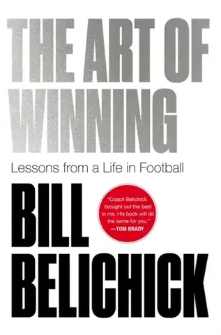 Šport The Art of Winning - Bill Belichick