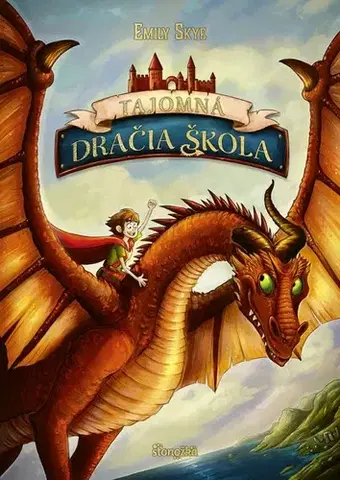 Fantasy, upíri Tajomná dračia škola 1 - Emily Skye,Pascal Nöldner,Denisa Stareková
