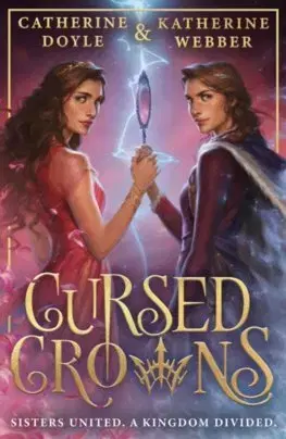 Fantasy, upíri Cursed Crowns - Catherine Doyle,Katherine Webber