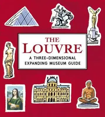 Umenie The Louvre - A Three-Dimensional Expanding Pocket Guide - Sarah McMenemy