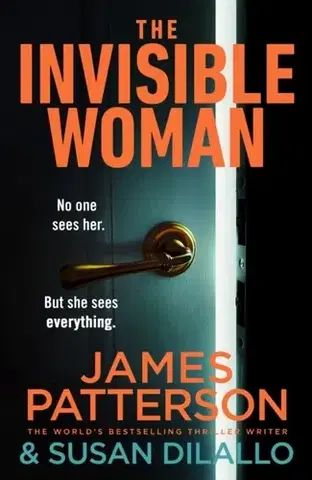 Detektívky, trilery, horory The Invisible Woman - James Patterson