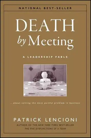 Biznis a kariéra Death by Meeting - Patrick M. Lencioni