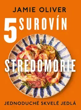 Kuchárky - ostatné 5 surovín. Stredomorie - Oliver Jamie,Zuzana Šeršeňová