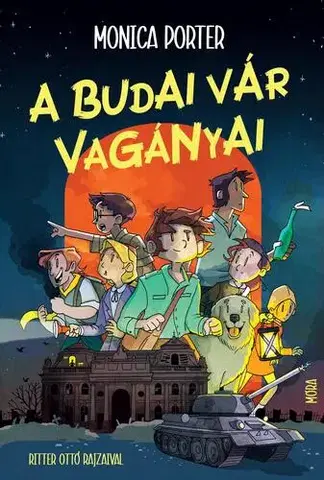 Dobrodružstvo, napätie, western A budai vár Vagányai - Monica Porter