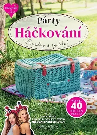 Pletenie, hačkovanie, vyšívanie, paličkovanie Párty Háčkování - Kolektív autorov