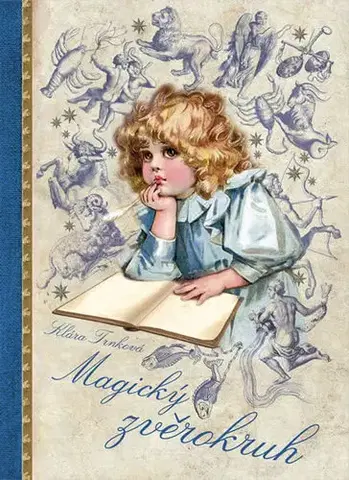 Astrológia, horoskopy, snáre Magický zvěrokruh - Klára Trnková