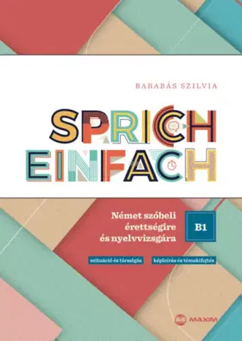 Jazykové maturity Sprich einfach B1 szint - Szilvia Barabás