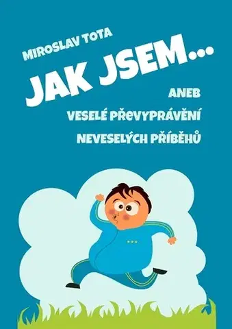 Humor a satira Jak jsem… - Věra Krpálková
