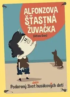 Humor a satira Alfonzova šťastná žuvačka - Alfonz Gum